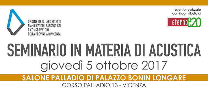 Seminario d'aggiornamento formativo in materia di Acustica a Vicenza Seminario d'aggiornamento formativo in materia di Acustica a Vicenza