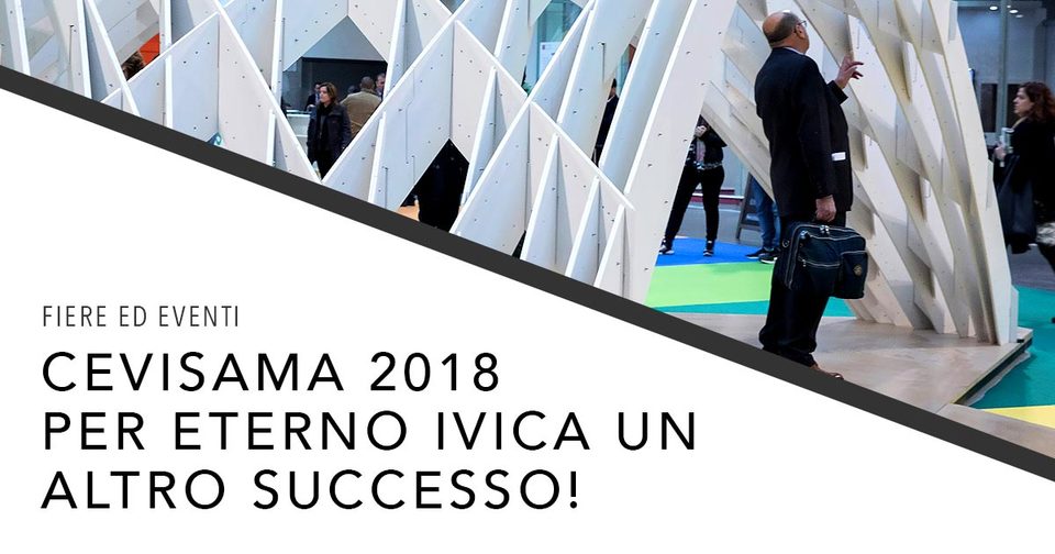 CEVISAMA, yet another success for Eterno Ivica!