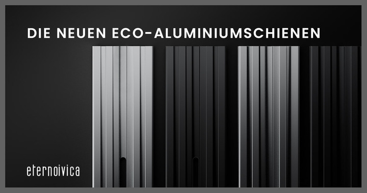 Die NEUEN ECO-Aluminiumschienen